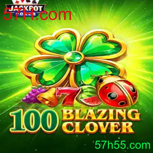 Descubra o Fascínio do Jogo 100BlazingClover: Como Jogar e Se Divertir com 57H.com